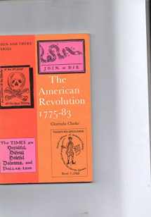9780582203983-0582203988-American Revolution, 1775-1783 (Then and There Series)