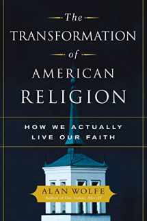 9780226905181-0226905187-The Transformation of American Religion: How We Actually Live Our Faith
