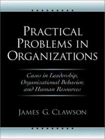 9780130083890-0130083895-Practical Problems in Organizations: Cases in Leadership, Organizational Behavior, and Human Resources