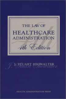 9781567932126-1567932126-The Law of Healthcare Administration