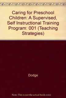 9780960289233-0960289232-Caring for Preschool Children: A Supervised, Self Instructional Training Program (Teaching Strategies)