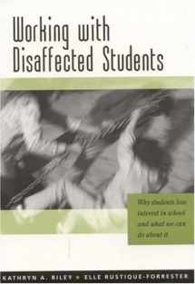 9780761940777-0761940774-Working with Disaffected Students: Why Students Lose Interest in School and What We Can Do About It (PCP Professional Series)