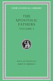 9780674996076-0674996070-The Apostolic Fathers, Vol. 1: I Clement, II Clement, Ignatius, Polycarp, Didache (Loeb Classical Library) (Volume I)