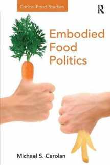 9781409422099-1409422097-Embodied Food Politics (Critical Food Studies)