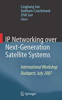 9781461498834-146149883X-IP Networking over Next-Generation Satellite Systems: International Workshop, Budapest, July 2007
