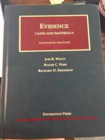 9781599414485-1599414481-Evidence, Cases and Materials (University Casebook)