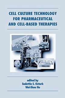 9780824753344-0824753348-Cell Culture Technology for Pharmaceutical and Cell-Based Therapies (Biotechnology and Bioprocessing)