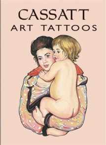 9780486424132-0486424138-Cassatt Art Tattoos (Dover Tattoos)