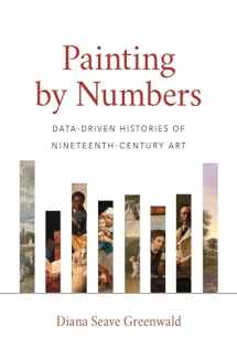 9780691192451-0691192456-Painting by Numbers: Data-Driven Histories of Nineteenth-Century Art