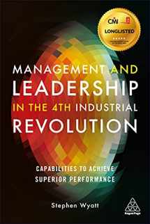 9781789666823-1789666821-Management and Leadership in the 4th Industrial Revolution: Capabilities to Achieve Superior Performance