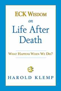 9781570434389-1570434387-Eck Wisdom on Life After Death