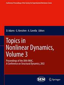 9781461424154-1461424151-Topics in Nonlinear Dynamics, Volume 3: Proceedings of the 30th IMAC, A Conference on Structural Dynamics, 2012 (Conference Proceedings of the Society for Experimental Mechanics Series)