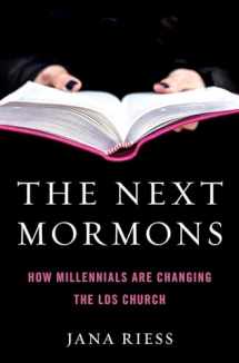 9780190885205-0190885203-The Next Mormons: How Millennials Are Changing the LDS Church