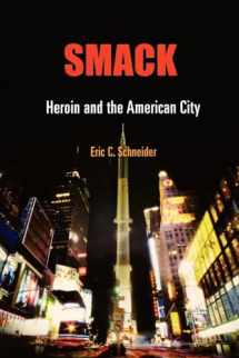 9780812221800-081222180X-Smack: Heroin and the American City (Politics and Culture in Modern America)