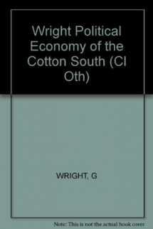 9780393056860-0393056864-The political economy of the cotton South: Households, markets, and wealth in the nineteenth century
