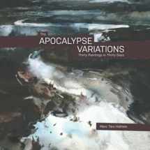 9781070991634-1070991635-The Apocalypse Variations: Thirty Paintings in Thirty Days