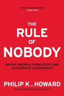 9780393350753-0393350754-The Rule of Nobody: Saving America from Dead Laws and Broken Government