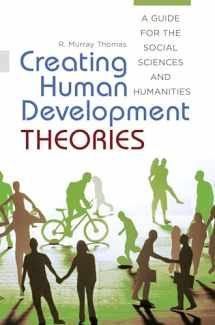 9781440831683-1440831688-Creating Human Development Theories: A Guide for the Social Sciences and Humanities