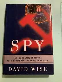 9780375507458-0375507450-Spy: The Inside Story of How the FBI's Robert Hanssen Betrayed America