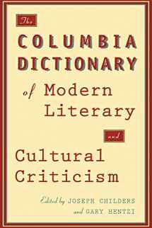 9780231072434-0231072430-The Columbia Dictionary of Modern Literary and Cultural Criticism