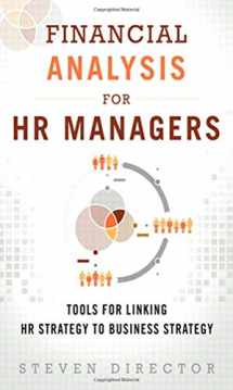 9780133925425-0133925420-Financial Analysis for HR Managers: Tools for Linking HR Strategy to Business Strategy