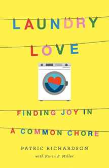 9781250235190-1250235197-Laundry Love: Finding Joy in a Common Chore