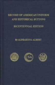 9780961358174-0961358173-Record of American Uniform and Historical Buttons
