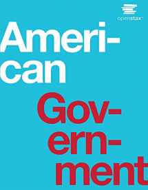 9781506698014-1506698018-American Government by OpenStax (paperback version, B&W)