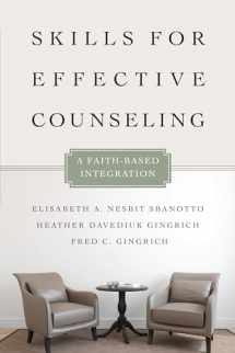 9780830828609-0830828605-Skills for Effective Counseling: A Faith-Based Integration (Christian Association for Psychological Studies Books)