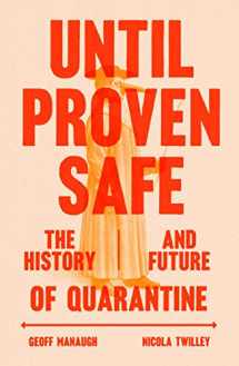 9780374126582-0374126585-Until Proven Safe: The History and Future of Quarantine