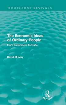 9780415614399-0415614392-The economic ideas of ordinary people (Routledge Revivals): From preferences to trade