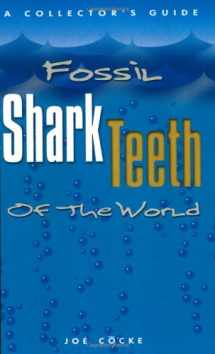 9780971538139-0971538131-Fossil Shark Teeth of the World