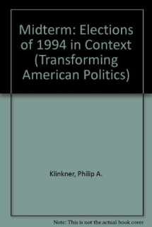 9780813328195-0813328195-Midterm: The Elections Of 1994 In Context (Transforming American Politics)