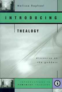 9780829813791-0829813799-Introducing Thealogy: Discourse on the Goddess (Feminist Theology Series)