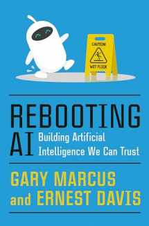 9781524748258-1524748250-Rebooting AI: Building Artificial Intelligence We Can Trust