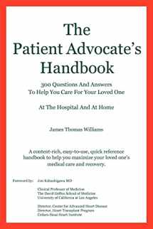 9780984282500-0984282505-The Patient Advocate's Handbook 300 Questions And Answers To Help You Care For Your Loved One At The Hospital And At Home