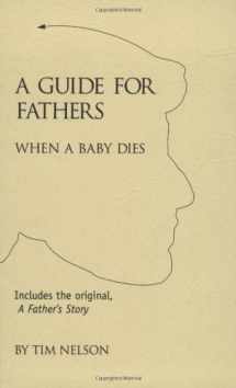 9780965084840-0965084841-A Guide For Fathers: When A Baby Dies