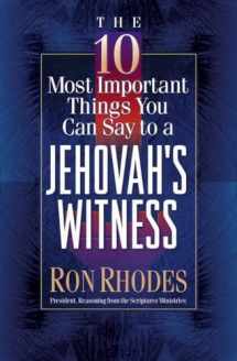 9780736905350-0736905359-The 10 Most Important Things You Can Say to a Jehovah's Witness