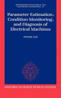 9780198593751-0198593759-Parameter Estimation, Condition Monitoring, and Diagnosis of Electrical Machines (Monographs in Electrical and Electronic Engineering)
