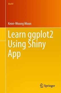 9783319530185-3319530186-Learn ggplot2 Using Shiny App (Use R!)