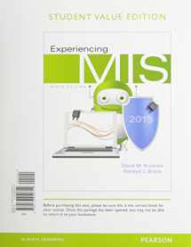 9780134078823-0134078829-Experiencing MIS, Student Value Edition Plus MyLab MIS with Pearson eText -- Access Card Package (6th Edition)
