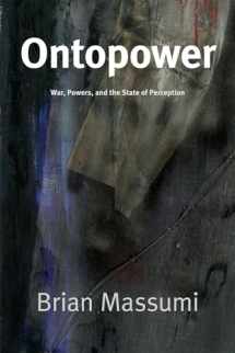 9780822359524-0822359529-Ontopower: War, Powers, and the State of Perception