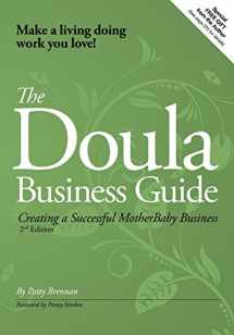 9780979724787-0979724783-The Doula Business Guide: Creating a Successful Motherbaby Business 2nd Edition