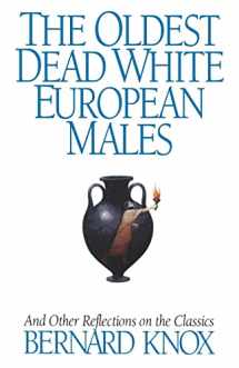 9780393312331-039331233X-The Oldest Dead White European Males: And Other Reflections On the Classics