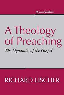 9781579106591-1579106595-A Theology of Preaching: The Dynamics of the Gospel