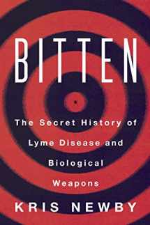 9780062896285-0062896288-Bitten: The Secret History of Lyme Disease and Biological Weapons