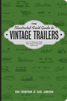 9781423648888-1423648889-The Illustrated Field Guide to Vintage Trailers