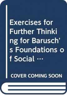 9780534567224-0534567223-Exercises for Further Thinking for Barusch's Foundations of Social Policy: Social Justice in Human Perspective, 2nd