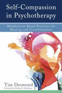 9780393711004-0393711005-Self-Compassion in Psychotherapy: Mindfulness-Based Practices for Healing and Transformation