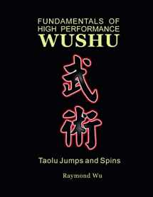 9781430318200-1430318201-Fundamentals of High Performance Wushu: Taolu Jumps and Spins